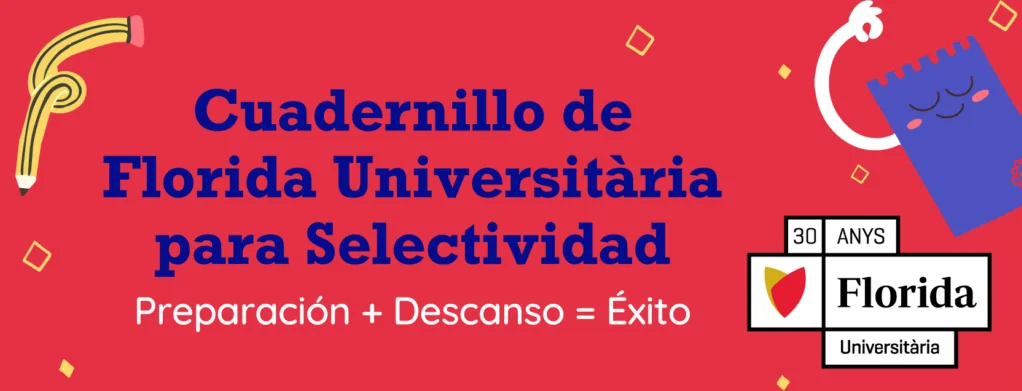 Conoce el “Cuadernillo para Selectividad” de Florida Universitària