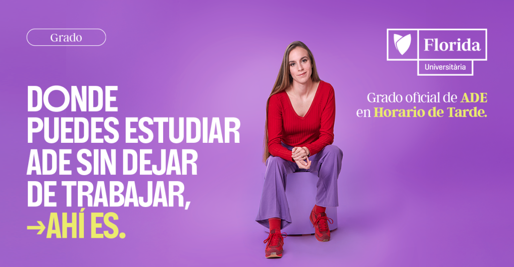 ADE (en horario de tardes) impulsa tu carrera sin renunciar a tu trabajo