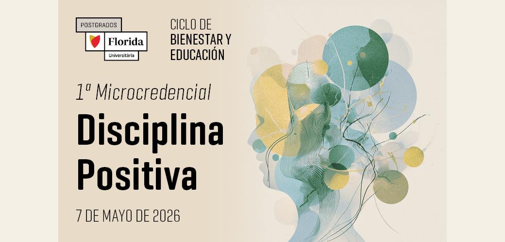 Florida Universitària inicia el Ciclo de Bienestar y Educación con la 1r Microcredencial en Disciplina Positiva